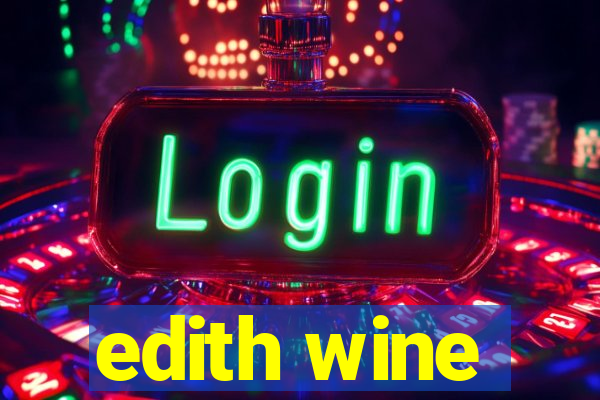 edith wine